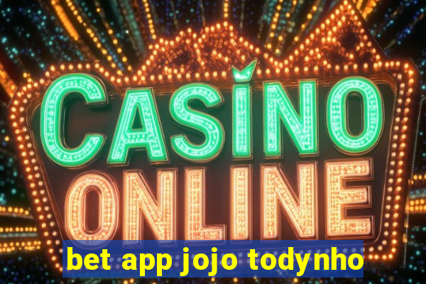 bet app jojo todynho